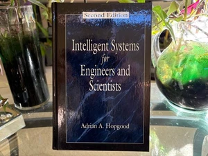Adrian Hopgood - Intelligent Systems for Engineers and Scientists  | NEW - Imagen 1 de 4