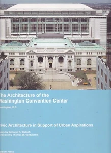 WASHINGTON CONVENTION CENTRE: ARQUITECTURA CÍVICA Y ASPIRACIONES URBANAS (2006) - Imagen 1 de 8