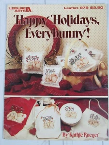 Leisure Arts: HAPPY HOLIDAYS, EVERYBUNNY! Cross Stitch Leaflet #979 - K. Rueger - Picture 1 of 3