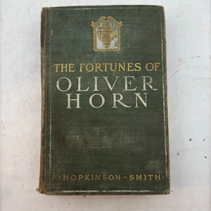 VG / The Fortunes of Oliver Horn 1st Edition 1902 F Hopkinson Smith Illustrated - Picture 1 of 6