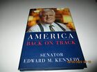 NEU America Back On Track Senator Edward M. Kennedy Hardcover-Buch {Erster Druck