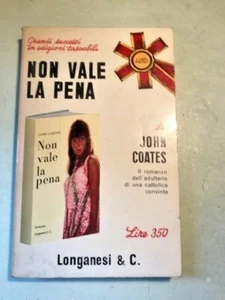 JOHN COATES - NON VALE LA PENA - LONGANESI & C. - 1966 - Foto 1 di 1