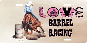 Cowgirl Love Barrel Racing Rodeo Western Equestrian License Plate Car Truck Tag - Picture 1 of 1