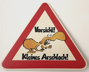 Vorsicht kleines Arschloch / Warnschild / 1997 / RAR - Bild 1 von 2