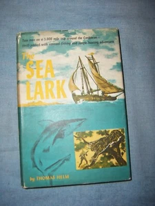 THE SEA LARK by Thomas Helm/1st ed/HCDJ/Exploration & Travel/Sailing - Picture 1 of 11