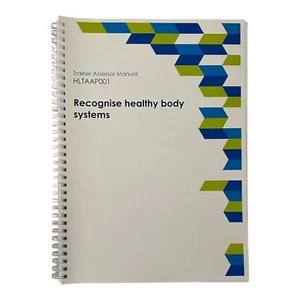 TAFE Unit: HLTAAP001 Trainer Assessor Manual. Recognise Healthy Body Systems - Picture 1 of 12