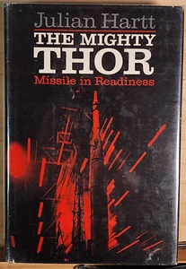 The Mighty Thor: Missile in Readiness by Julian Hartt 1961 1st Edition HC/DJ - Picture 1 of 7