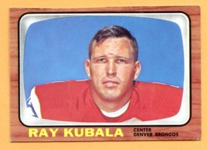 1966 Topps Football # 39 Ray Kubala (VG) Box 701 -- Denver Broncos