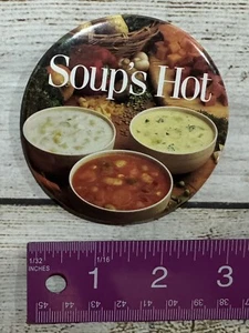 Vintage Soup's Hot Restaurant 3" Button Pin Back RETRO TubC - Picture 1 of 2