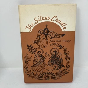 "The Silver Cradle" by Julia Nott Waugh Hardcover 1971 San Antonio Texas History - Picture 1 of 5