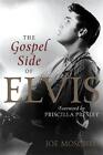 The Gospel Side of Elvis by Joe Moscheo (English) Paperback Book