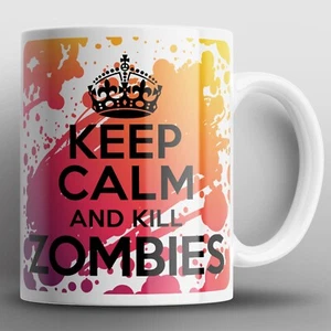 Keep Calm And Kill Zombies Tasse Becher Zombie Evil Dead Undead Infiziert Horror Geschenk - Bild 1 von 2