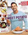 The Sweet Potato Diet: The Super Carb-Cycling Program to Lose Up to 12 Pound...