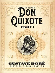 HARDCOVER - The History of Don Quixote Part 1: Gustave Doré Restored Edition NEW - Picture 1 of 1