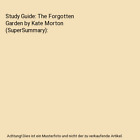 Study Guide The Forgotten Garden By Kate Morton Supersummary Supersummary