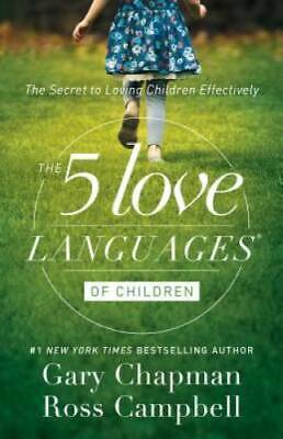 The 5 Love Languages Of Children: The Secret To Loving Children Effe - GOOD • 4.85$