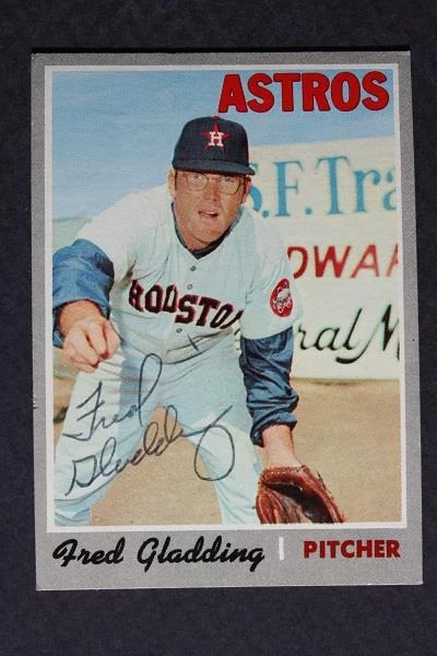 Houston Astros Star Fred Gladding signed / autographed 1970 Topps baseball card- - Image 1 of 1