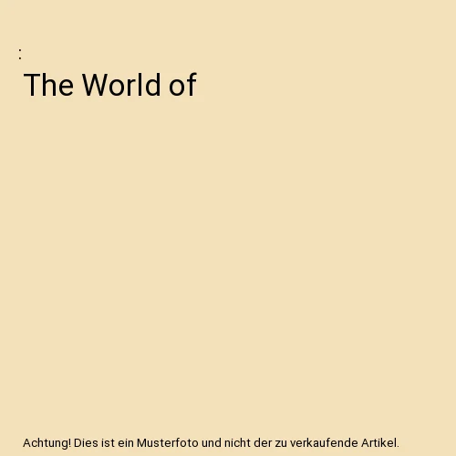 The World of - Bild 1 von 1
