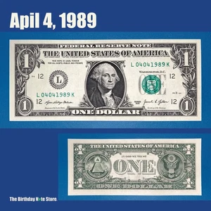 April 4, 1989 Birthday Anniversary $1 One Dollar Bill Serial Number 04041989 - Picture 1 of 2