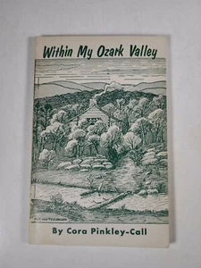 Vtg. 1956 Within My Ozark Valley by Cora Pinkley Call Book - Bild 1 von 6