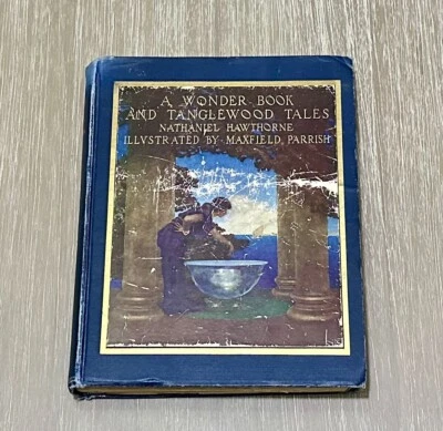 Nathaniel Hawthorne- Tanglewood Tales illus Maxfield Parrish HC 1910 - Image 1 of 4