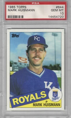 1985 TOPPS #644 MARK HUISMANN PSA 10 ROYALS  POP 7 - Image 1 of 2