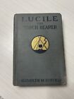 Lucile the Torch Bearer, 1st Ed, 1915, HB, Life in the 1900s for teens!