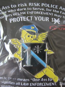 ONE ASS TO RISK POLICE ANGEL LAW ENFORCEMENT PIN - MADE BY GUNZ - NEW - Picture 1 of 2