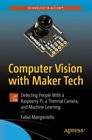 Computer Vision With Maker Tech : Detecting People With A Raspberry Pi, A The...