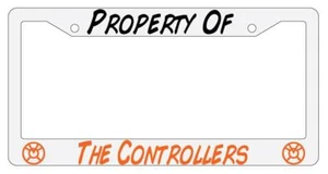 Property Of The Controllers White Plastic License Plate Frame Auto - Picture 1 of 1