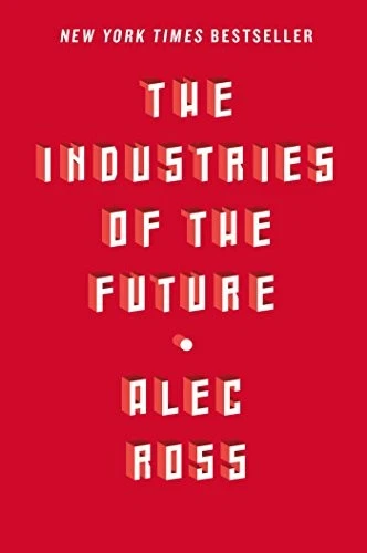 The Industries of the Future by Ross, Alec - Image 1 of 1