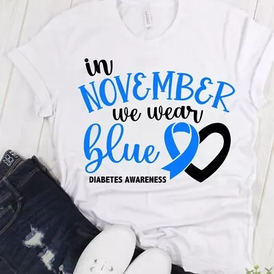Diabetes awareness T-Shirt In November We Wear blue Shirt Charity Gift Top - Image 1 of 4