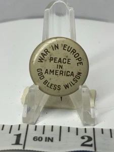 Woodrow Wilson War in Europe Political Pinback Button Pin All Original 72 Repro - Picture 1 of 2