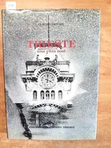 Claudio Saccari - Trieste Una Ciudad Cos - Ed. Italo Svevo 1976 Fotografía - Imagen 1 de 4