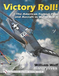 Schiffer Victory Roll American Fighter Pilot World War II WWII P-39 P-38 P-51 - Imagen 1 de 1