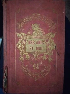 Albert Cim MES AMIS ET MOI illustre de 16 vignettes ed. Hachette 1893 - Foto 1 di 1