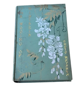 Antique 1902 HB Book THE WOOING OF WISTARIA by Onoto Watanna 1st Ed - Picture 1 of 12