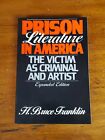 Prison Literature in America by H. Bruce Franklin / 1989 Oxford University Press