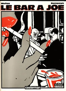 LE BAR A JOE by Munoz & Sampayo (1981-French Edit.) SC - Picture 1 of 1