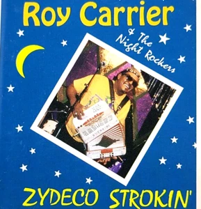 Roy Carrier & The Night Rockers Zydeco Strokin' Cassette Tape (F14) - Picture 1 of 4