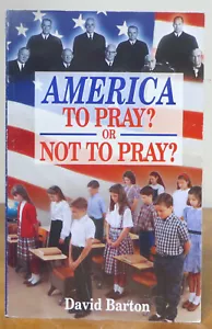 America : To Pray or Not to Pray by Charles D. Barton - Picture 1 of 1