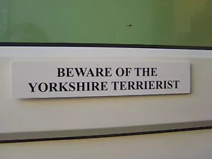 Letrero divertido para perro puerta/puerta de Yorkshire TERRIERIST - Imagen 1 de 1