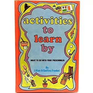 Activities To Learn By What To Do With Your Preschooler Lillian Godfrey Frankel - Foto 1 di 5