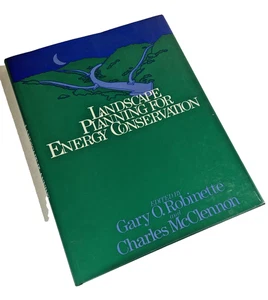 Landscape Planning for Energy Conservation – Robinette & McClennon – 1st Ed HC D - Picture 1 of 13