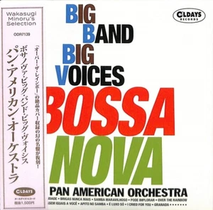 ＊PAN AMERICAN ORCHESTRA Bossa Nova - Big Band Big Voices [Paper Sleeve CD] - Imagen 1 de 3