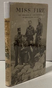 1946 “Miss Fire” Jasper Rootham 1st Edition - British Mission to Mihailovich - Picture 1 of 16
