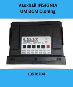 Vauxhall INSIGNIA Body Control Module BCM 13578704 Supply and Cloning Service - Picture 1 of 1