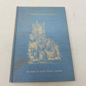 High on a Hill Story of Christ Church Glendale Ohio Book 1865-1965 100 years HC - Picture 1 of 6