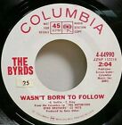 BYRDS - Wasn't Born To Follow - '69 Columbia lbl Radio Station Copy Promo 7