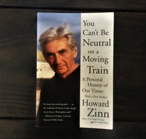 Howard Zinn - In einem fahrenden Zug kannst du nicht neutral sein - Bild 1 von 1